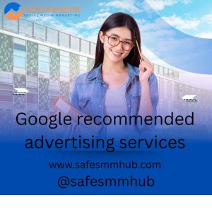 Google recommended advertising services